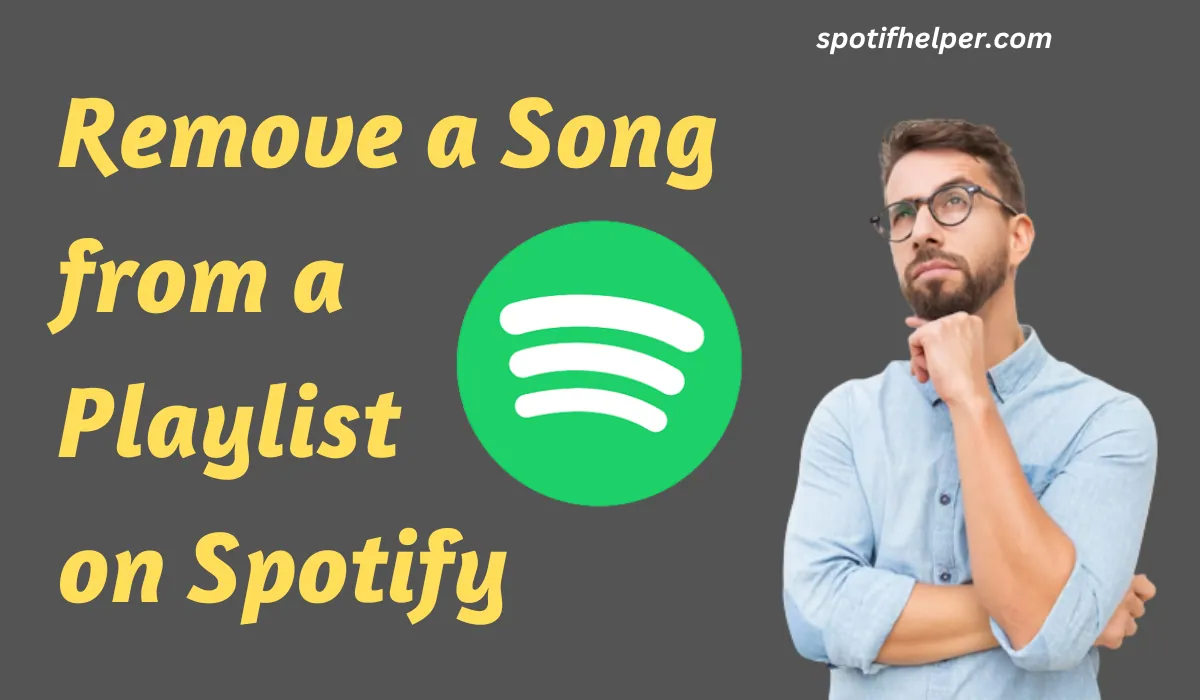 Read more about the article How to Remove a Song from a Playlist on Spotify 2024